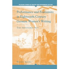 (英文圖書) Performance and Femininity in Eighteenth-Century German Women's Writing: The Impossible Act 平裝版, Palgrave MacMillan, 英文