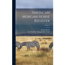 (英文圖書) American Morgan Horse Register; Volume 2 精裝版, Legare Street Press, 英文