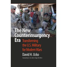 The New Counterinsurgency Era: Transforming the U.S. Military for Modern Wars 平裝版, Georgetown University Press