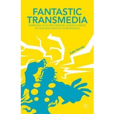 (英文圖書)Fantastic Transmedia: Narrative Play and Memory Across Science Fiction and Fant... 精裝版, Palgrave MacMillan, 英文