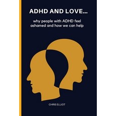 (英文圖書) ADHD and Love: why people with ADHD feel ashamed and how we can help 平裝版, Independently Published, 英文