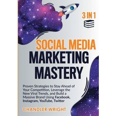 Social Media Marketing Mastery: 3 in 1 - Proven Strategies to Stay Ahead of Your Competition Levera... 平裝版, SD Publishing LLC, 英文