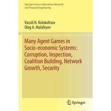 Many Agent Games in Socio-Economic Systems: Corruption Inspection Coalition Building Network Grow... 平裝版, Springer, 英文