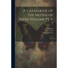 (英文圖書) A Catalogue of the Moths of India Volume pt 1-7: Pt 1-7 平裝版, Legare Street Press, 英文