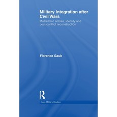 (英文圖書) Military Integration after Civil Wars: Multiethnic Armies Identity and Post-Conflict Reconst... 平裝版, Routledge, 英文