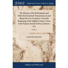 (英文圖書) The History of the Reformation and Other Ecclesiastical Transactions in and About the Low-Cou... 精裝版, Gale Ecco, Print Editions, 英文