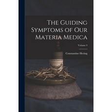 (英文圖書) The Guiding Symptoms of Our Materia Medica; Volume 9 平裝版, Legare Street Press, 英文