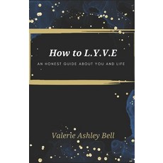 (英文圖書) How to Love Yourself & Value Everything: An Honest Guide About You & Life 平裝版, ISBN Services, 英文