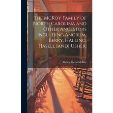 (英文圖書) The McKoy Family of North Carolina and Other Ancestors Including Ancrum Berry Halling Hase... 精裝版, Hassell Street Press, 英文