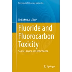 (英文圖書) Fluoride and Fluorocarbon Toxicity: Sources Issues and Remediation 精裝版, Springer, 英文