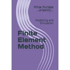 (英文圖書) Finite Element Method: Modelling and Simulation 平裝版, Independently Published, 英文