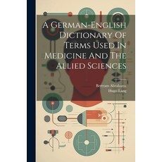 (英文圖書) A German-english Dictionary Of Terms Used In Medicine And The Allied Sciences 平裝版, Legare Street Press, 英文