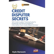 (英文圖書) Credit Disputer Secrets: DIY Credit Auditor Training Guide To Challenge and Remove Negative I... 平裝版, Independently Published, 英文