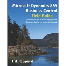 (英文圖書) Microsoft Dynamics 365 Business Central Field Guide 平裝版, Independently Published, 英文