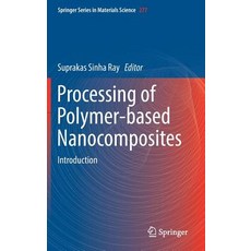 (英文圖書) Processing of Polymer-Based Nanocomposites: Introduction 精裝版, Springer, 英文