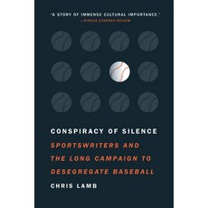 Conspiracy of Silence: Sportswriters and the Long Campaign to Desegregate Baseball 平裝版, University of Nebraska Press, 英文