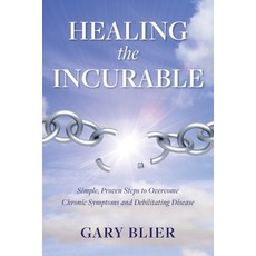 (英文圖書) Healing the Incurable 平裝版, Advanced Cell Training, Inc., 英文