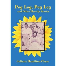 (英文圖書) Peg Leg Peg Leg: and Other Harelip Stories 精裝版, Crippled Beagle Publishing, 英文
