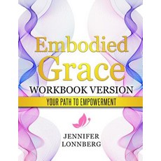 (英文圖書) Embodied Grace - Workbook Version: your path to Empowerment 平裝版, Independently Published, 英文