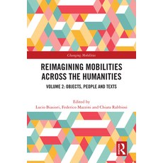 (英文圖書) Reimagining Mobilities Across the Humanities: Volume 2: Objects People and Texts 平裝版, Routledge, 英文