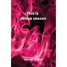 (英文圖書) This is ablaze season 平裝版, Walker O, 英文
