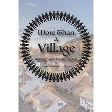 (英文圖書) More Than A Village: Raising Black Men in America 平裝版, J Merrill Publishing Inc, 英文