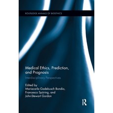 (英文圖書) Medical Ethics Prediction and Prognosis: Interdisciplinary Perspectives 平裝版, Routledge, 英文