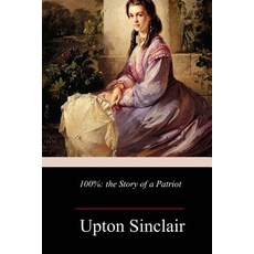 (英文圖書)100%: the Story of a Patriot 平裝版, Createspace Independent Pub..., 英文