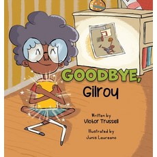 (英文圖書)Goodbye Gilroy: A Children's Book About Embracing Change 精裝版, Victor Trussell, 英文