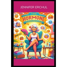 (英文圖書) The Hormone Chronicles: Learning and Laughing Through Menopause 平裝版, Independently Published, 英文