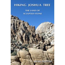 (英文圖書) Hiking Joshua Tree: The Land of Sculpted Stone 平裝版, Michel Digonnet, 英文