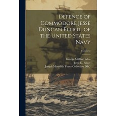 (英文圖書) Defence of Commodore Jesse Duncan Elliot of the United States Navy; Volume 2 平裝版, Legare Street Press, 英文