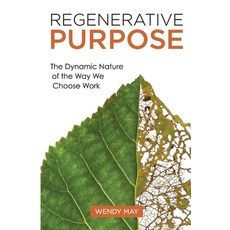 Regenerative Purpose: The Dynamic Nature of the Way We Choose Work 平裝版, Kaistara, 英文
