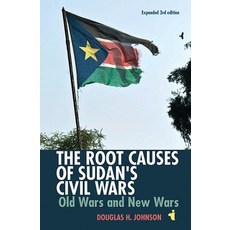 The Root Causes of Sudan's Civil Wars: Old Wars & New Wars, James Currey Ltd