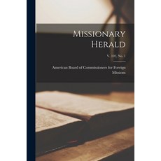 (英文圖書) Missionary Herald; v. 102 no. 1 平裝版, Legare Street Press, 英文