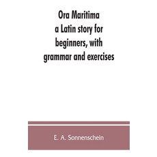 (英文圖書) Ora maritima: a Latin story for beginners with grammar and exercises 平裝版, Alpha Edition, 英文