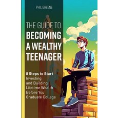(英文圖書) The Guide to Becoming a Wealthy Teenager 平裝版, Phil Greene, 英文