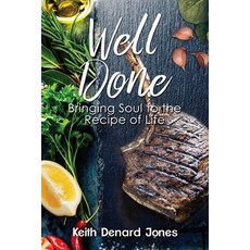 (英文圖書) Well Done: Bringing Soul to the Recipe of Life 平裝版, Queen V Publishing, 英文