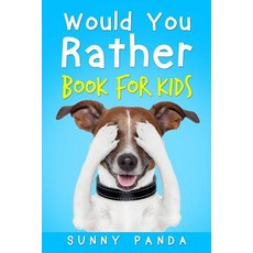 (英文圖書)Would You Rather Book For Kids: The Book of Silly Scenarios Challenging Choices... 平裝版, Independently Published, 英文