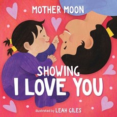 (英文圖書)Showing I Love You (a Mother Moon Board Book for Toddlers) Board Books, Little Bee Books, 英文, 厚紙板書
