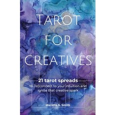 (英文圖書) Tarot for Creatives: 21 Tarot Spreads to (Re)Connect to Your Intuition and Ignite That Creati... 平裝版, M.S. Wordsmith, 英文