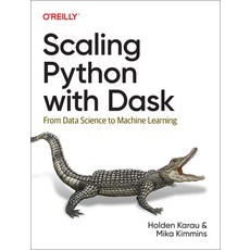 (英文圖書) Scaling Python with Dask: From Data Science to Machine Learning 平裝版, O'Reilly Media, 英文