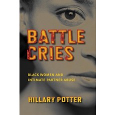 Battle Cries: Black Women and Intimate Partner Abuse 平裝版, New York University Press, 英文