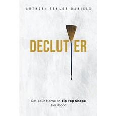 (英文圖書) Declutter Get Your Home in Tip Top Shape For the Rest of Your Life 平裝版, Publishing Utopia, 英文