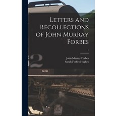 (英文圖書) Letters and Recollections of John Murray Forbes; 1 精裝版, Legare Street Press, 英文