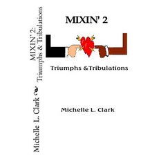 (英文圖書)Mixin' 2: Triumphs & Tribulations 平裝版, Createspace Independent Pub..., 英文