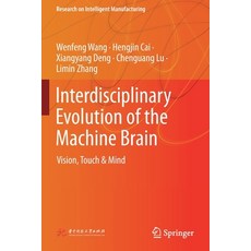 (英文圖書) Interdisciplinary Evolution of the Machine Brain: Vision Touch & Mind 平裝版, Springer, 英文