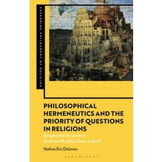 (英文圖書) Philosophical Hermeneutics and the Priority of Questions in Religions: Bringing the Discourse... 精裝版, Bloomsbury Academic, 英文