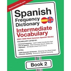 (英文圖書) Spanish Frequency Dictionary - Intermediate Vocabulary: 2501-5000 Most Common S... 平裝版, Mostusedwords.com, 英文