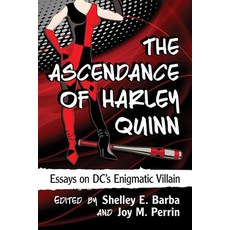 (英文圖書)The Ascendance of Harley Quinn: Essays on DC's Enigmatic Villain 平裝版, McFarland & Company, 英文